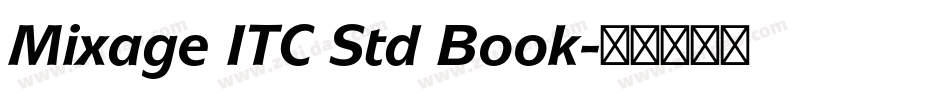 Mixage ITC Std Book字体转换